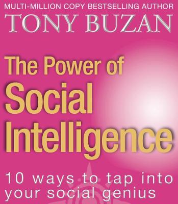 The Power of Social Intelligence: 10 Ways to Tap into Your Social Genius - Tony Buzan - cover