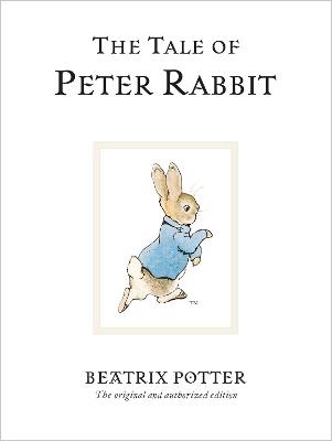 The Tale Of Peter Rabbit: The original and authorized edition - Beatrix Potter - cover