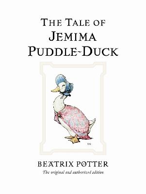 The Tale of Jemima Puddle-Duck: The original and authorized edition - Beatrix Potter - cover