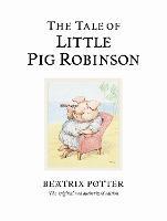 The Tale of Little Pig Robinson: The original and authorized edition - Beatrix Potter - cover