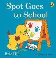 Spot Goes to School - Eric Hill - cover