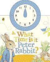 What Time Is It, Peter Rabbit?: A Clock Book - Beatrix Potter - cover