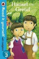 Hansel and Gretel - Read it yourself with Ladybird: Level 3