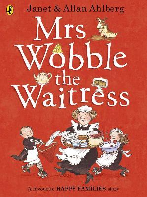 Mrs Wobble the Waitress - Allan Ahlberg - cover
