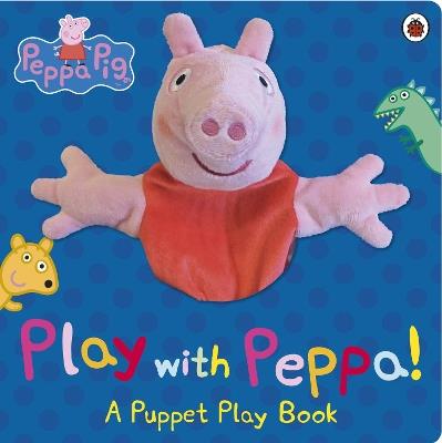 Peppa Pig: Play with Peppa Hand Puppet Book - Peppa Pig - cover