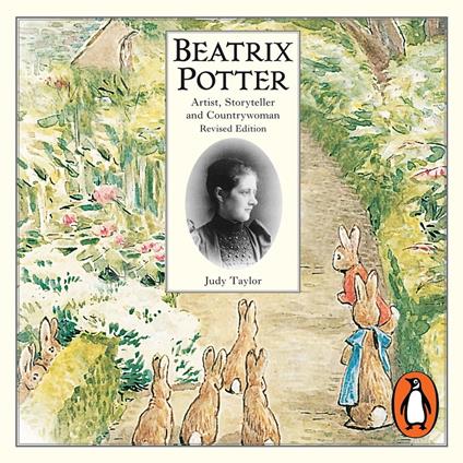 Beatrix Potter Artist, Storyteller and Countrywoman