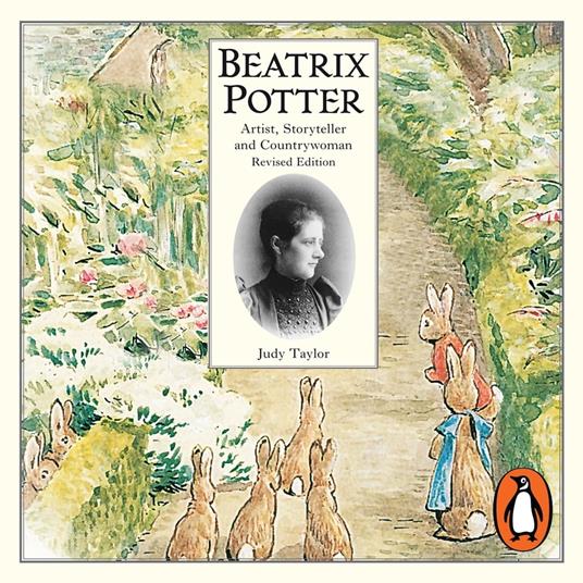 Beatrix Potter Artist, Storyteller and Countrywoman
