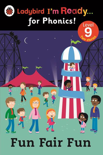 Fun Fair Fun: Ladybird I'm Ready for Phonics Level 9 - Penguin Random House Children's UK - ebook