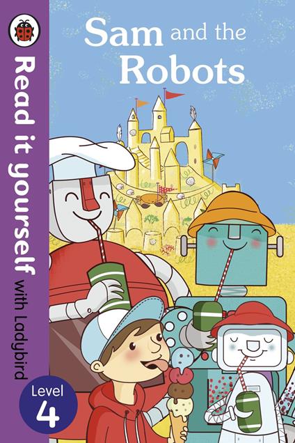 Sam and the Robots - Read it yourself with Ladybird - Ladybird - ebook