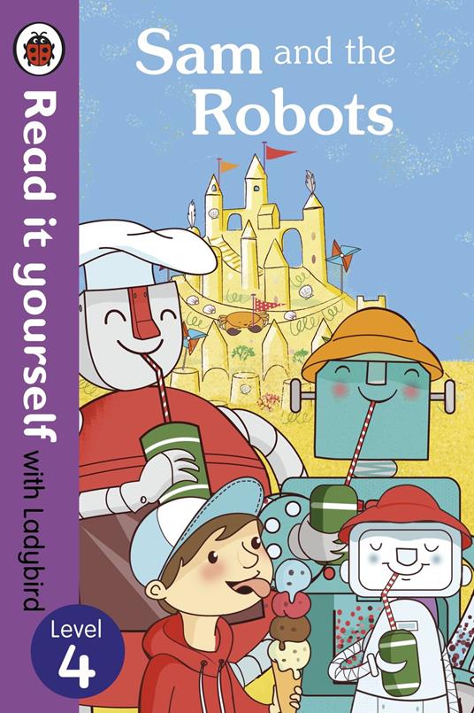 Sam and the Robots - Read it yourself with Ladybird - Ladybird - ebook