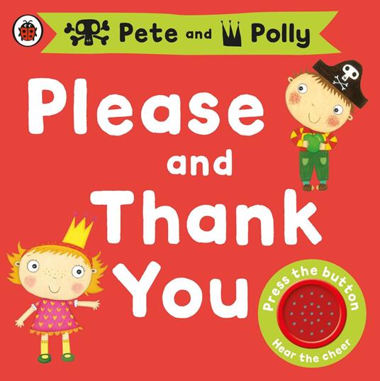 Please and Thank You: A Pirate Pete and Princess Polly book - Li Amanda - ebook