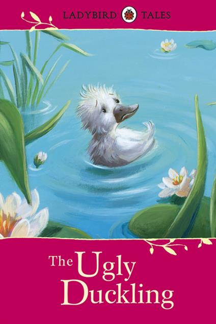 Ladybird Tales: The Ugly Duckling - Penguin Random House Children's UK - ebook