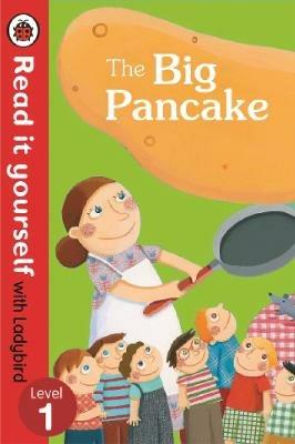 The Big Pancake: Read it Yourself with Ladybird: Level 1 - Ladybird - cover