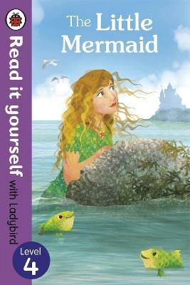 The Little Mermaid - Read it yourself with Ladybird: Level 4 - Ladybird - cover