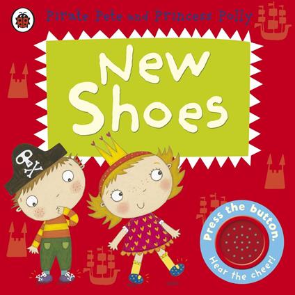 New Shoes: A Pirate Pete and Princess Polly book - Li Amanda - ebook