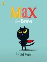 Max the Brave - Ed Vere - cover