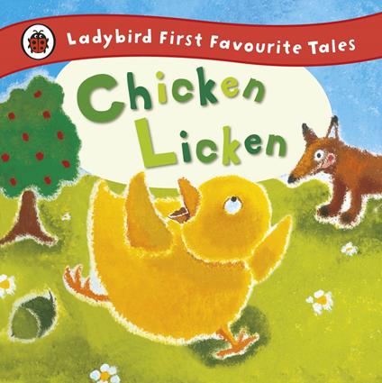 Chicken Licken: Ladybird First Favourite Tales - Mandy Ross - ebook