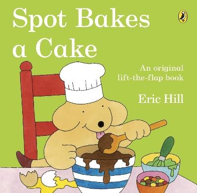 Spot Bakes A Cake - Eric Hill - cover