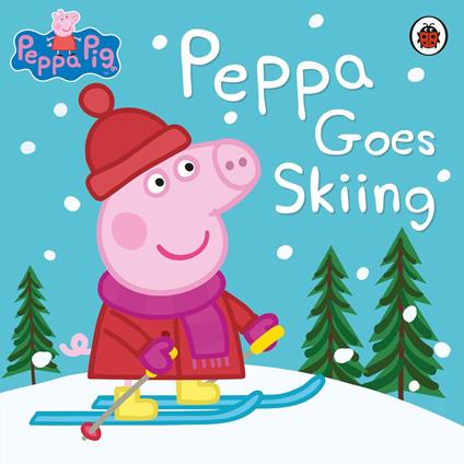 Peppa Pig: Peppa Goes Skiing - Peppa Pig - ebook