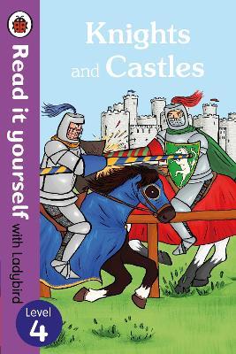 Knights and Castles - Read it yourself with Ladybird: Level 4 (non-fiction) - Ladybird - cover