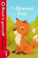 The Bravest Fox - Read it yourself with Ladybird: Level 1 - Ladybird - cover