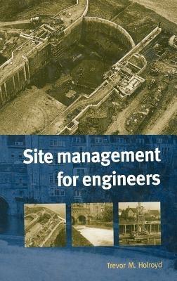 Site Management for Engineers - Trevor Holroyd - cover
