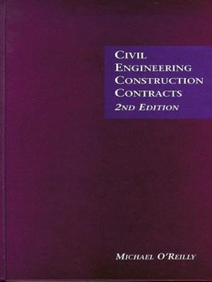 Civil Engineering Construction Contracts - Michael Reilly - cover