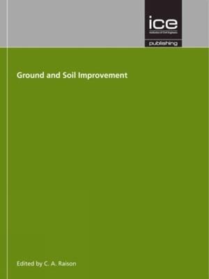 Ground and Soil Improvement (Geotechnique Symposium in Print 2003) - Chris Raison - cover