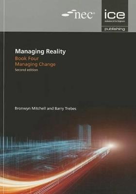 Managing Reality, Second edition. Book 4: Managing change - Barry Trebes,Bronwyn Mitchell - cover