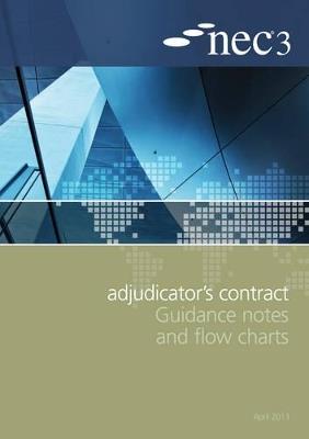 NEC3 Adjudicator's Contract Guidance Notes and Flow Charts - cover