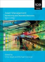 Asset Management, Second edition: Whole-life management of physical assets