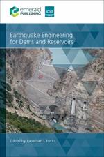 Earthquake Engineering for Dams and Reservoirs