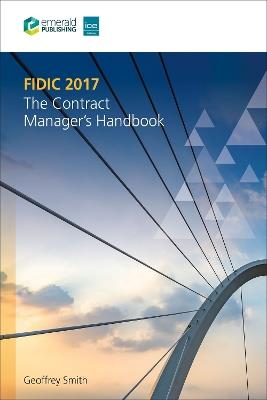 FIDIC 2017: The Contract Manager’s Handbook - Geoffrey Smith - cover