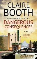 Dangerous Consequences - Claire Booth - cover