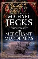 The Merchant Murderers - Michael Jecks - cover