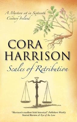 Scale of Retribution - Cora Harrison - cover