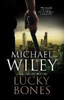 Lucky Bones - Michael Wiley - cover
