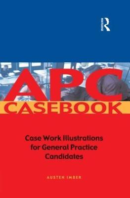 APC Case Book: Casework Illustrations for General Practice Candidates - Austen Imber - cover