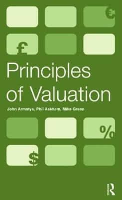 Principles of Valuation - John Armatys,Phil Askham,Mike Green - cover