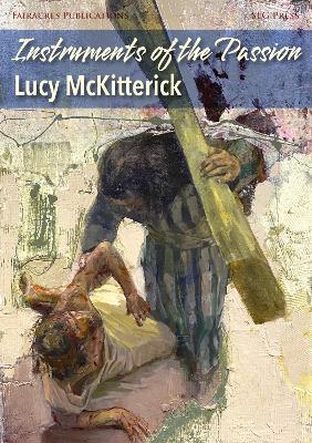 Instruments of the Passion - Lucy McKitterick - cover