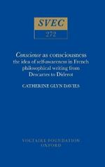 Conscience as Consciousness: Idea of Self-awareness in French Philosophical Writing from Descartes to Diderot