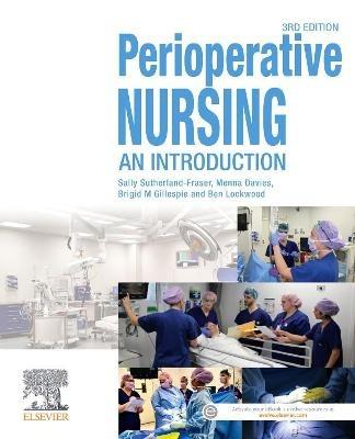 Perioperative Nursing: An Introduction - Sally Sutherland-Fraser,Menna Davies,Brigid M. Gillespie - cover