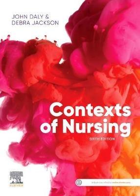 Contexts of Nursing: An Introduction - John Daly,Debra Jackson - cover