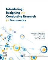 Introducing, Designing and Conducting Research for Paramedics - Alexander Olaussen,Kelly-Ann Bowles,Bill Lord - cover