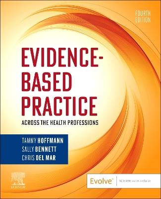 Evidence-Based Practice Across the Health Professions - Tammy Hoffmann,Sally Bennett,Christopher Del Mar - cover