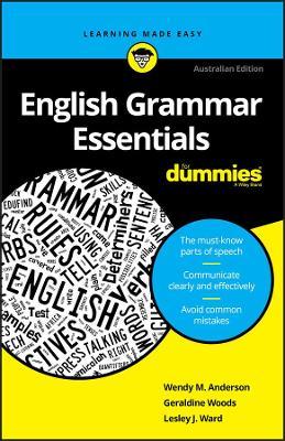 English Grammar Essentials For Dummies - Wendy M. Anderson,Geraldine Woods,Lesley J. Ward - cover