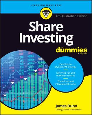 Share Investing For Dummies, 4th Australian Edition - James Dunn - cover