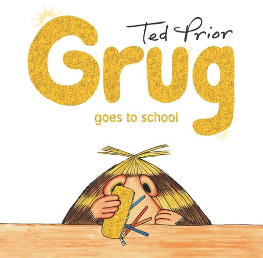 Grug Goes to School - Prior Ted - ebook