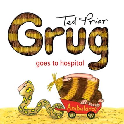 Grug Goes To Hospital - Prior Ted - ebook