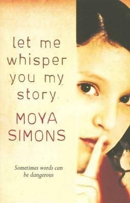 Let Me Whisper You My Story - Moya Simons - cover